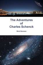 The Adventures of Charles Schenck