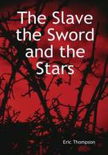 The Slave, the Sword and the Stars