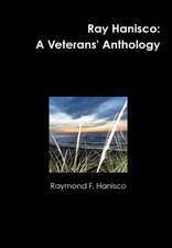 Ray Hanisco: A Veterans' Anthology