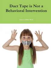 Duct Tape Is Not a Behavioral Intervention