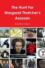 The Hunt for Margaret Thatcher's Assassin