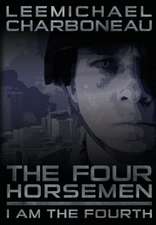 The Four Horsemen Part I: I Am the Fourth