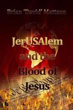 Jerusalem and the Blood of Jesus