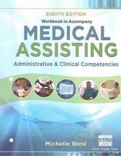 Student Workbook for Blesi's Medical Assisting Administrative and Clinical Competencies, 8th