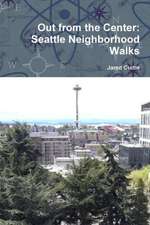 Out from the Center: Seattle Neighborhood Walks