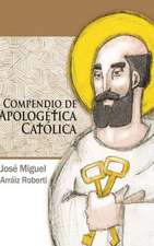 Compendio de Apologetica Catolica