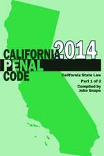 California Penal Code and Evidence Code 2014 Book 1 of 2