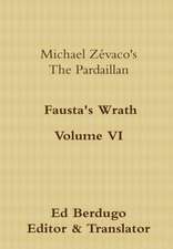 Michael Zevaco's the Pardaillan Volume VI Fausta's Wrath