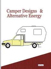 Camper Designs and Alternative Energy