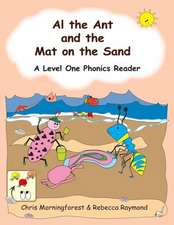 Al the Ant and the Mat on the Sand - A Level One Phonics Reader