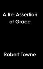 A Re-Assertion of Grace