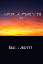 Finger Painting with Fire