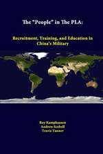 The People in the Pla: Recruitment, Training, and Education in China's Military