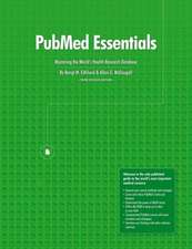 Pubmed Essentials, Mastering the World's Health Research Database