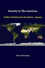 Security in the Americas: Neither Evolution Nor Devolution - Impasse