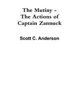 The Mutiny - The Actions of Captain Zannuck