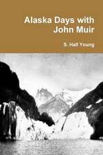 Alaska Days with John Muir