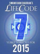 Lifecode #7 Yearly Forecast for 2015 - Shiva