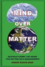 Mind Over Matter