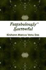 Fantabulously Sorrowful