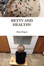 Betty and Healthy