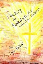 Shaking the Foundations: A Christian Challenge