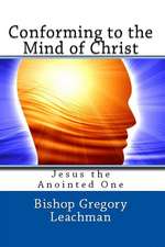 Conforming to the Mind of Christ