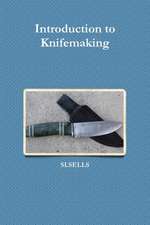 Introduction to Knifemaking