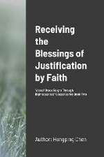 Receiving the Blessings of Justification by Faith