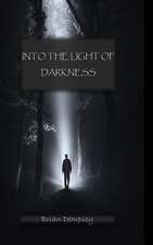 Into the Light of Darkness