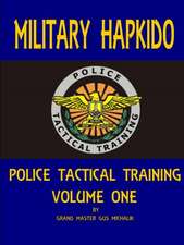 Military Hapkido: Police Tactical Training Vol. 1