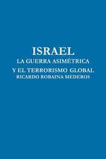 Israel La Guerra Asimetrica y El Terrorismo Global