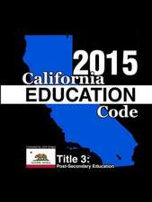 California Education Code 2015 Book 3 of 3