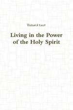 Living in the Power of the Holy Spirit