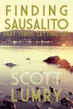 Finding Sausalito: Part Three