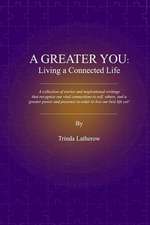 A Greater You: Living a Connected Life