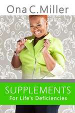 Supplements for Life's Deficiencies