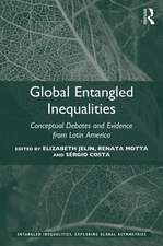 Global Entangled Inequalities: Conceptual Debates and Evidence from Latin America