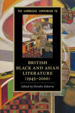 The Cambridge Companion to British Black and Asian Literature (1945–2010)