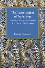 The Determination of Production: An Introduction to the Study of Economizing Activity