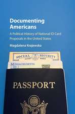 Documenting Americans: A Political History of National ID Card Proposals in the United States