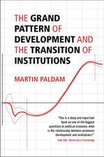 The Grand Pattern of Development and the Transition of Institutions