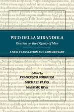 Pico della Mirandola: Oration on the Dignity of Man: A New Translation and Commentary