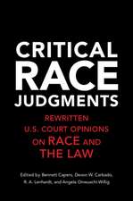 Critical Race Judgments: Rewritten U.S. Court Opinions on Race and the Law