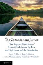 The Conscientious Justice: How Supreme Court Justices' Personalities Influence the Law, the High Court, and the Constitution