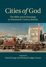 Cities of God: The Bible and Archaeology in Nineteenth-Century Britain