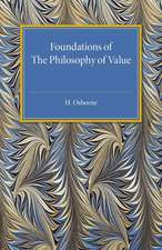 Foundations of the Philosophy of Value: An Examination of Value and Value Theories