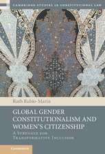 Global Gender Constitutionalism and Women's Citizenship: A Struggle for Transformative Inclusion