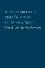 Reasonableness and Fairness: A Historical Theory