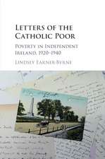 Letters of the Catholic Poor: Poverty in Independent Ireland, 1920–1940